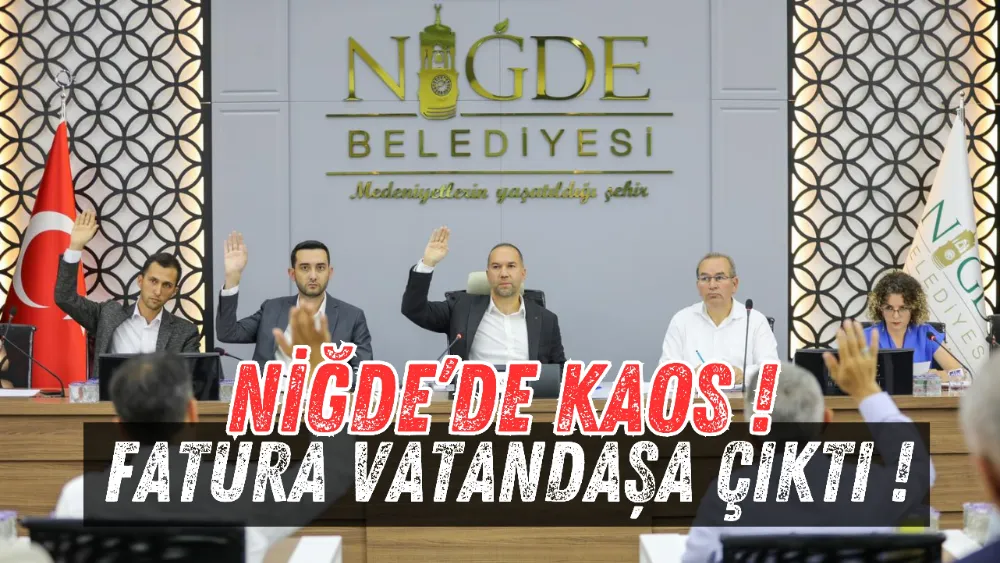 NİĞDE GÜNDEMİNE BOMBA GİBİ DÜŞTÜ !