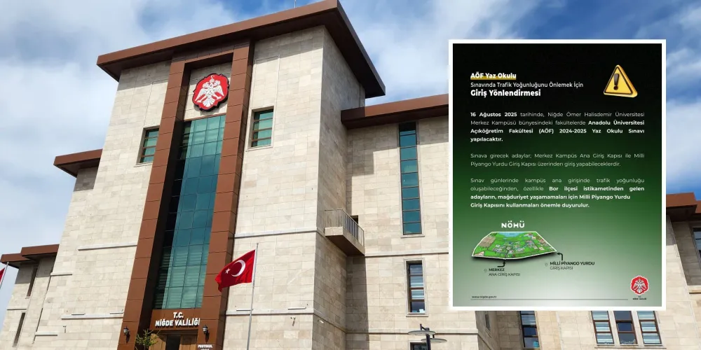 Niğde Valiliği’nden AÖF Sınavında giriş yönlendirmesi uyarısı